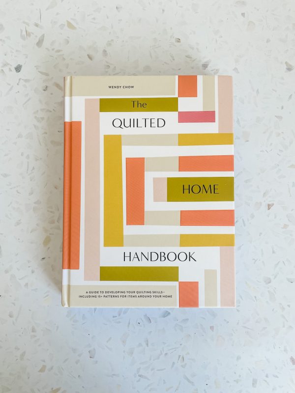 The Quilted Home Handbook by Wendy Chow Fashion