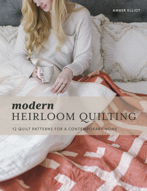 Modern Heirloom Quilting by Amber Elliot Online Sale